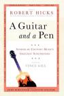 A Guitar and a Pen: Stories by Country Music's Greatest Songwriters By Robert Hicks (Editor), John Bohlinger (Editor), Justin Stelter (Editor) Cover Image