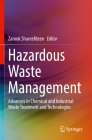 Hazardous Waste Management: Advances in Chemical and Industrial Waste Treatment and Technologies By Zarook Shareefdeen (Editor) Cover Image