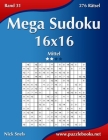 Mega Sudoku 16x16 - Mittel - Band 31 - 276 Rätsel By Nick Snels Cover Image