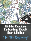 Bible Quotes Coloring Book for Adults: In The Beginning By Danielle Glover Cover Image