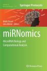 Mirnomics: Microrna Biology and Computational Analysis (Methods in Molecular Biology #1107) Cover Image