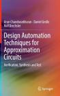 Design Automation Techniques for Approximation Circuits: Verification, Synthesis and Test By Arun Chandrasekharan, Daniel Große, Rolf Drechsler Cover Image