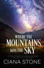 Where the Mountains Kiss the Sky Cover Image