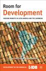Room for Development: Housing Markets in Latin America and the Caribbean (Development in the Americas) By Inter-American Development Bank, César Patricio Bouillon (Editor) Cover Image