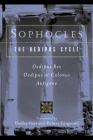 Sophocles, The Oedipus Cycle: Oedipus Rex, Oedipus at Colonus, Antigone By Sophocles, Dudley Fitts (Translated by), Robert Fitzgerald (Translated by) Cover Image