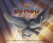Dumbo Live Action Picture Book By Calliope Glass, Dominic Carola (Illustrator), Ryan Feltman (Illustrator) Cover Image