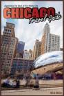 Chicago Travel Guide: Experience the Best of the Windy City By Rick Stone Cover Image