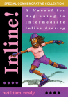 Inline!: A Manual for Beginning to Intermediate Inline Skating By William Nealy Cover Image