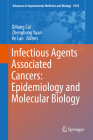 Infectious Agents Associated Cancers: Epidemiology and Molecular Biology (Advances in Experimental Medicine and Biology #1018) Cover Image