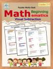 Visual Subtraction: Puzzles Mathematics / Beginning Math / Workbook Skills / Number Systems Counting Skills / Student Workbook / 50 Reprod By Singto Publishing Cover Image