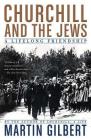 Churchill and the Jews: A Lifelong Friendship Cover Image