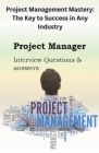 Project Management Mastery: The Key to Success in Any Industry Cover Image