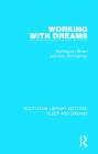 Working with Dreams (Routledge Library Editions: Sleep and Dreams) Cover Image