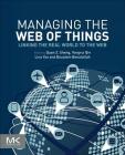 Managing the Web of Things: Linking the Real World to the Web Cover Image