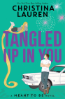 Tangled Up In You (Meant To Be #4) Cover Image