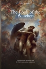The Book of the Watchers: YHVH, Annunaki, the origin of the fallen angels and human civilization. By Ars Aurora Cover Image