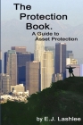 The Protection Book. A Guide to Asset Protection Cover Image