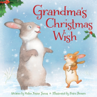 Grandma's Christmas Wish By Helen Foster James, Petra Brown (Illustrator) Cover Image