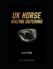 UK Horse Racing Dutching Black Book Cover Image