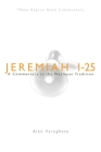Jeremiah 1-25: A Commentary in the Wesleyan Tradition (New Beacon Bible Commentary) Cover Image