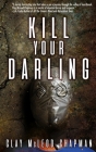 Kill Your Darling By Clay McLeod Chapman Cover Image