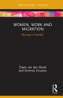 Women, Work and Migration: Nursing in Australia (Routledge Focus on Business and Management) Cover Image