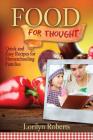 Food For Thought: Quick and Easy Recipes for Homeschooling Families By Lorilyn Roberts Cover Image
