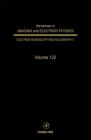 Advances in Imaging and Electron Physics: Volume 122 By Peter W. Hawkes (Editor) Cover Image