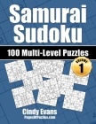 Samurai Sudoku Multi-Level Puzzles - Volume 1: 100 Samurai Sudoku Puzzles - 33 Easy, 34 Medium, and 33 Hard Puzzles - For the Samurai Sudoku Lover Who By Pages of Puzzles, Cindy Evans Cover Image