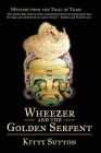 Wheezer and the Golden Serpent: Book Three Cover Image