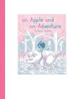 An Apple and An Adventure By Martin Cendreda Cover Image
