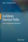 Euclidean Shortest Paths: Exact or Approximate Algorithms By Fajie Li, Reinhard Klette Cover Image