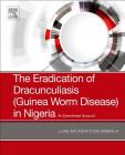The Eradication of Dracunculiasis (Guinea Worm Disease) in Nigeria: An Eyewitness Account Cover Image