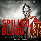 Spilled Blood Lib/E By J. Clifton Slater, P. J. Ochlan (Read by) Cover Image