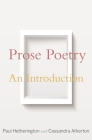 Prose Poetry: An Introduction By Paul Hetherington, Cassandra Atherton Cover Image