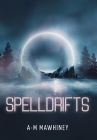 Spelldrifts By A-M Mawhiney Cover Image