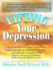 Lifting Your Depression: How a Psychiatrist Discovered Chromium's Role in the Treatment of Depression By Malcolm N. McLeod Cover Image