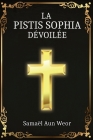 La Pistis Sophia: Enseignement Secret de Jésus Christ By Samael Aun Weor Cover Image