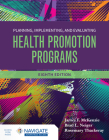Planning, Implementing and Evaluating Health Promotion Programs By James F. McKenzie, Brad L. Neiger, Rosemary Thackeray Cover Image