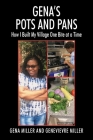 Gena's Pots and Pans: How I Built My Village One Bite at a Time Cover Image