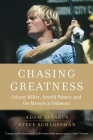 Chasing Greatness: Johnny Miller, Arnold Palmer, and the Miracle at Oakmont By Adam Lazarus, Steve Schlossman Cover Image