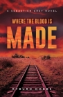 Where the Blood is Made By Ryburn Dobbs Cover Image
