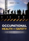 OCCUPATIONAL HEALTH and SAFETY IN 21ST CENTURY By Friis Robert Cover Image