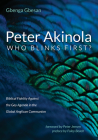 Peter Akinola: Who Blinks First? By Gbenga Gbesan, Peter Jensen (Foreword by), Foley Beach (Preface by) Cover Image