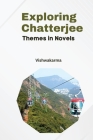 Exploring Chatterjee Themes in Novels Cover Image