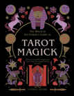Tarot Magick: Discover yourself through tarot. Learn about the magick behind the cards. (The Witch of the Forest’s Guide to…) By Lindsay Squire, Viki Lester (Illustrator) Cover Image