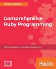 Comprehensive Ruby Programming By Jordan Hudgens LLC Cover Image