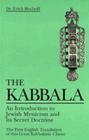 Kabbala: An Introduction to Jewish Mysticism and Its Secret Doctrine By Erich Bischoff Cover Image