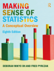 Making Sense of Statistics: A Conceptual Overview By Deborah M. Oh, Fred Pyrczak Cover Image