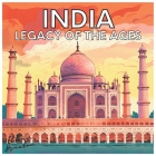 India: Legacy of the Ages (Civilizations) By Ethan Braxton Cover Image